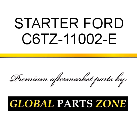 STARTER FORD C6TZ-11002-E