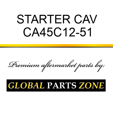 STARTER CAV CA45C12-51