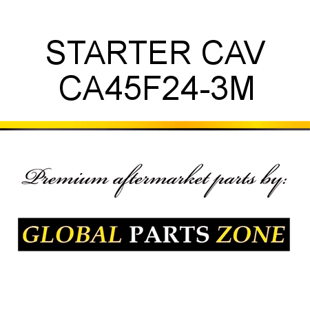STARTER CAV CA45F24-3M