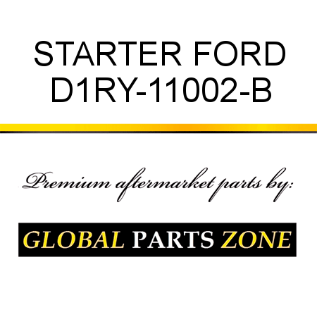 STARTER FORD D1RY-11002-B