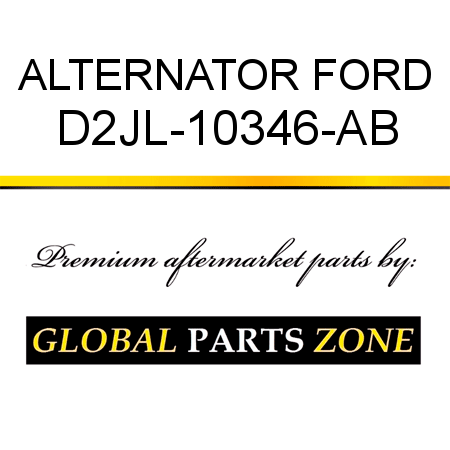 ALTERNATOR FORD D2JL-10346-AB