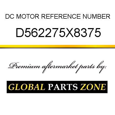 DC MOTOR REFERENCE NUMBER D562275X8375