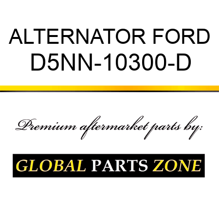 ALTERNATOR FORD D5NN-10300-D