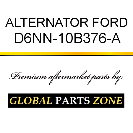 ALTERNATOR FORD D6NN-10B376-A