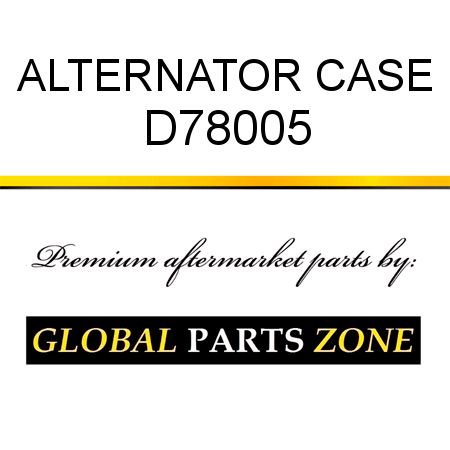 ALTERNATOR CASE D78005