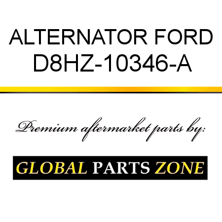 ALTERNATOR FORD D8HZ-10346-A