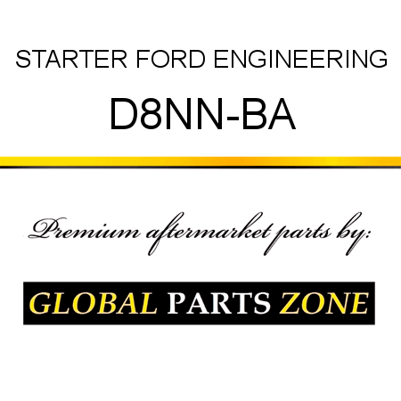 STARTER FORD ENGINEERING D8NN-BA