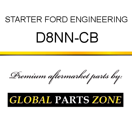 STARTER FORD ENGINEERING D8NN-CB