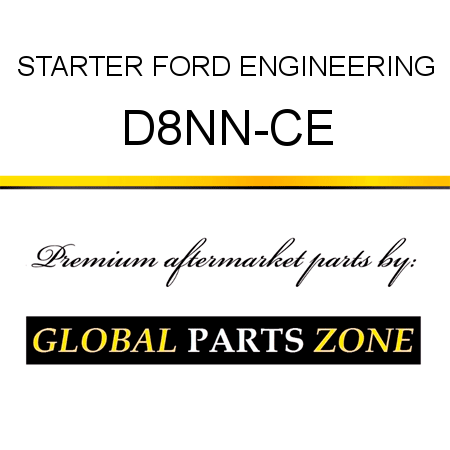 STARTER FORD ENGINEERING D8NN-CE