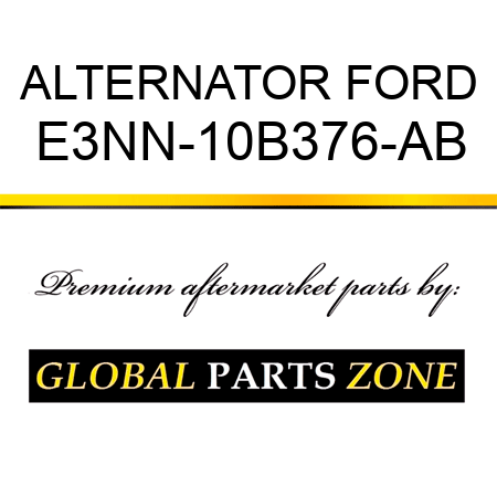 ALTERNATOR FORD E3NN-10B376-AB
