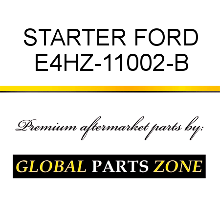 STARTER FORD E4HZ-11002-B