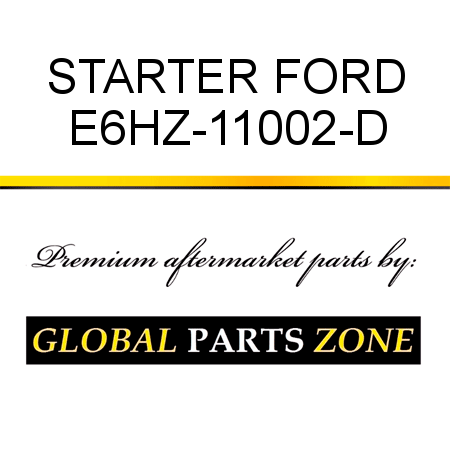 STARTER FORD E6HZ-11002-D