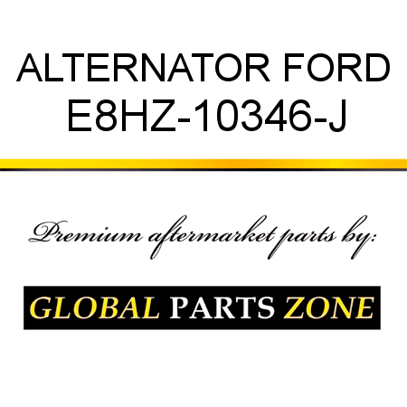 ALTERNATOR FORD E8HZ-10346-J