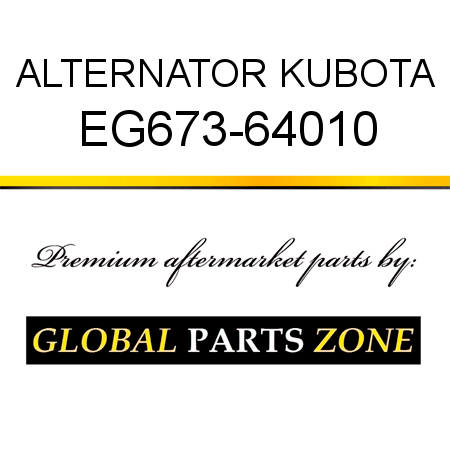 ALTERNATOR KUBOTA EG673-64010