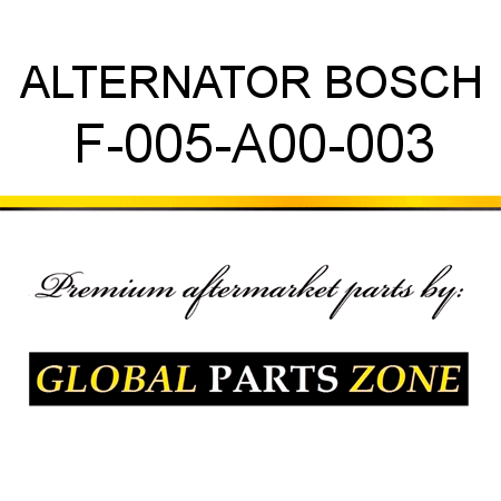 ALTERNATOR BOSCH F-005-A00-003