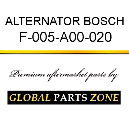 ALTERNATOR BOSCH F-005-A00-020