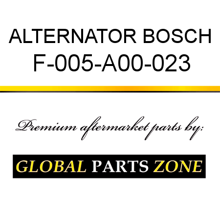 ALTERNATOR BOSCH F-005-A00-023