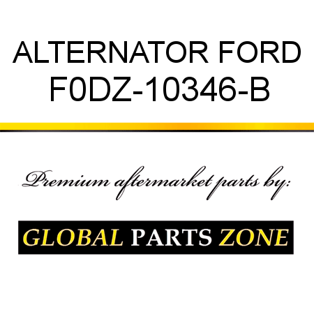 ALTERNATOR FORD F0DZ-10346-B