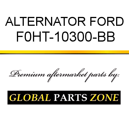 ALTERNATOR FORD F0HT-10300-BB