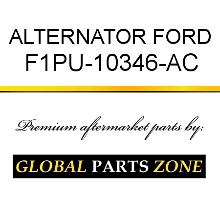 ALTERNATOR FORD F1PU-10346-AC