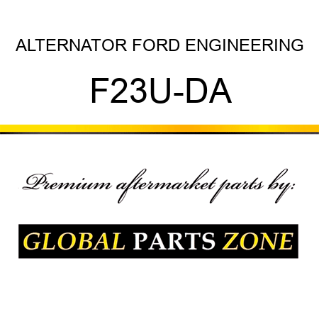 ALTERNATOR FORD ENGINEERING F23U-DA