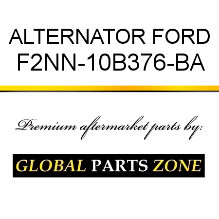 ALTERNATOR FORD F2NN-10B376-BA