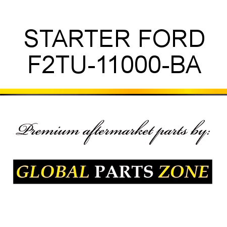 STARTER FORD F2TU-11000-BA