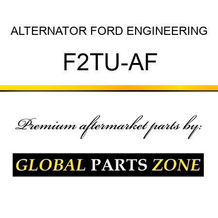 ALTERNATOR FORD ENGINEERING F2TU-AF