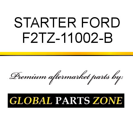STARTER FORD F2TZ-11002-B