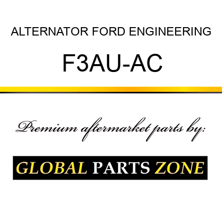 ALTERNATOR FORD ENGINEERING F3AU-AC