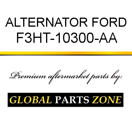 ALTERNATOR FORD F3HT-10300-AA