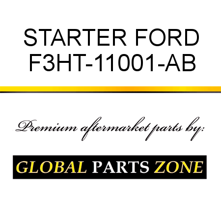 STARTER FORD F3HT-11001-AB