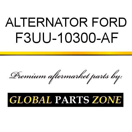 ALTERNATOR FORD F3UU-10300-AF