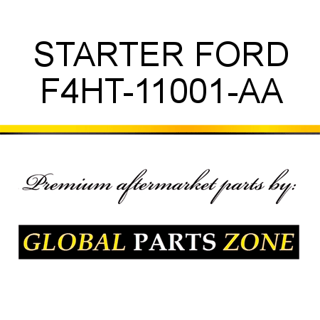 STARTER FORD F4HT-11001-AA