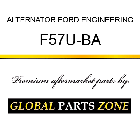 ALTERNATOR FORD ENGINEERING F57U-BA