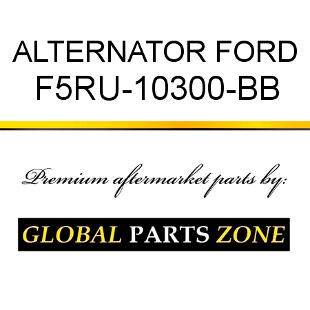 ALTERNATOR FORD F5RU-10300-BB