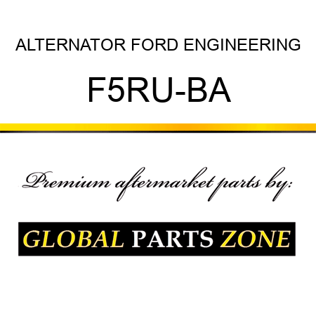 ALTERNATOR FORD ENGINEERING F5RU-BA