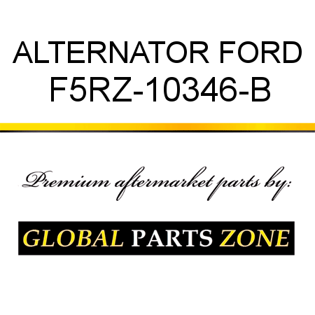 ALTERNATOR FORD F5RZ-10346-B