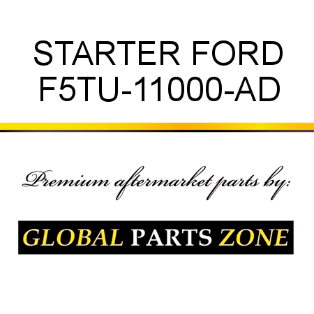 STARTER FORD F5TU-11000-AD