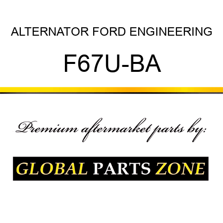 ALTERNATOR FORD ENGINEERING F67U-BA