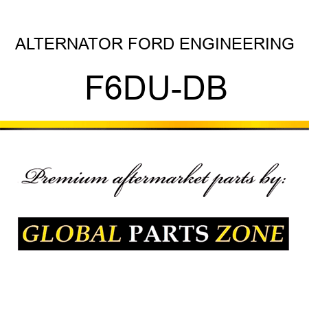 ALTERNATOR FORD ENGINEERING F6DU-DB