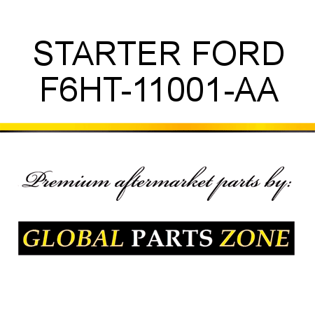 STARTER FORD F6HT-11001-AA