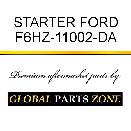 STARTER FORD F6HZ-11002-DA