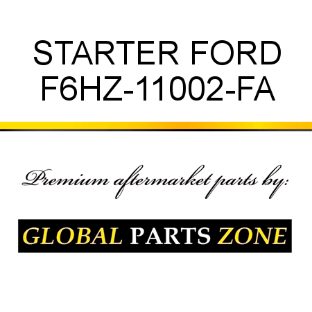 STARTER FORD F6HZ-11002-FA