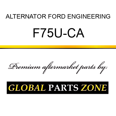 ALTERNATOR FORD ENGINEERING F75U-CA