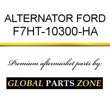 ALTERNATOR FORD F7HT-10300-HA