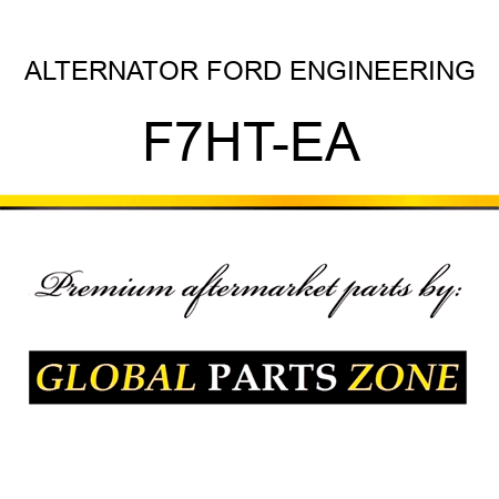 ALTERNATOR FORD ENGINEERING F7HT-EA