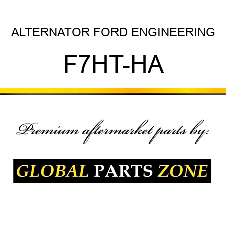 ALTERNATOR FORD ENGINEERING F7HT-HA