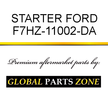 STARTER FORD F7HZ-11002-DA
