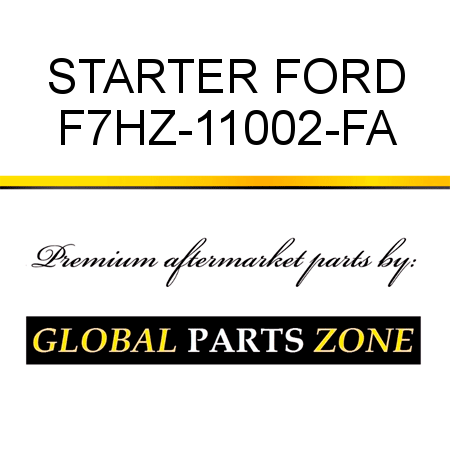 STARTER FORD F7HZ-11002-FA